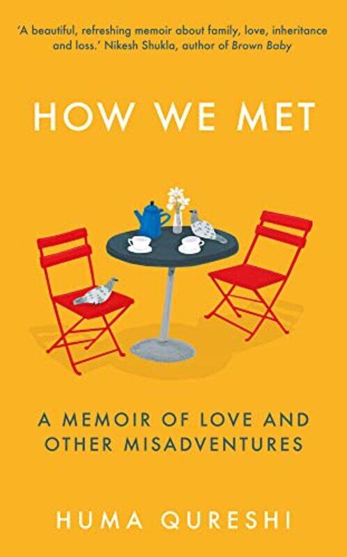 

How We Met,Hardcover,by:Huma Qureshi