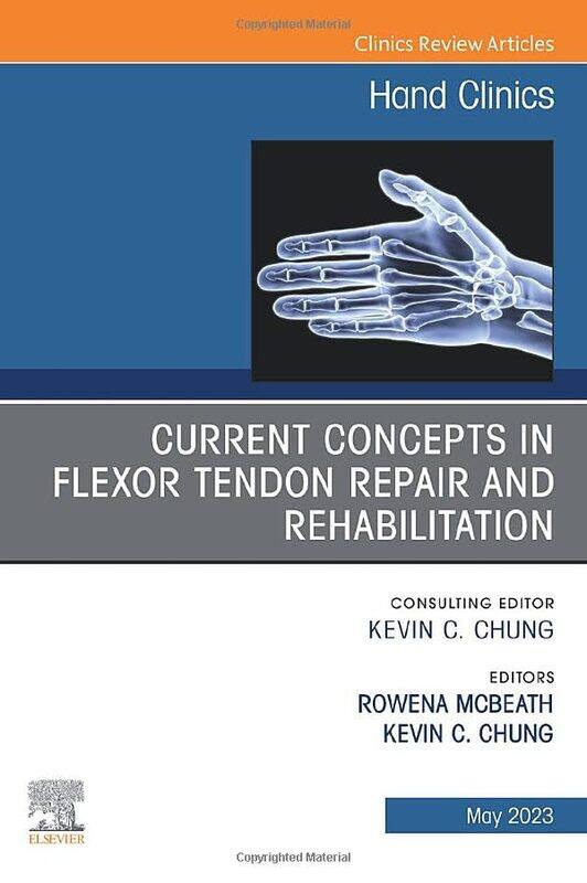 

Current Concepts in Flexor Tendon Repair and Rehabilitation An Issue of Hand Clinics by Bjorn KjellstromCarina Kjellstrom Elgin-Hardcover