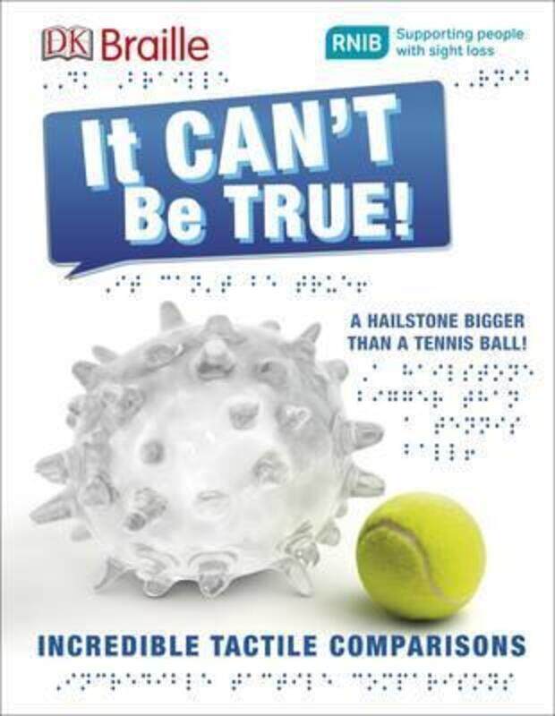 

DK Braille It Can't Be True (Braille Book),Hardcover, By:DK