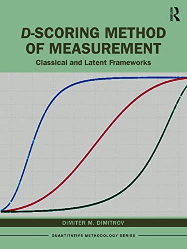 

Dscoring Method Of Measurement Classical And Latent Frameworks,Paperback By Dimitrov, Dimiter