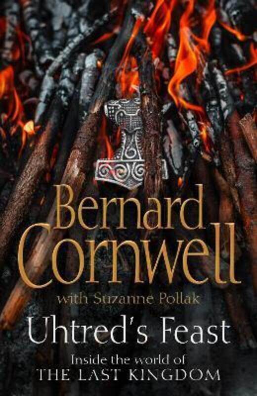 

Uhtred's Feast: Inside the world of the Last Kingdom,Paperback, By:Cornwell, Bernard - Pollak, Suzanne