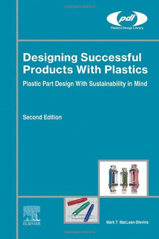 

Designing Successful Products with Plastics by Mark T. (MacLean-Blevins and Associates, Inc., Westminster, USA) MacLean-Blevins -Hardcover