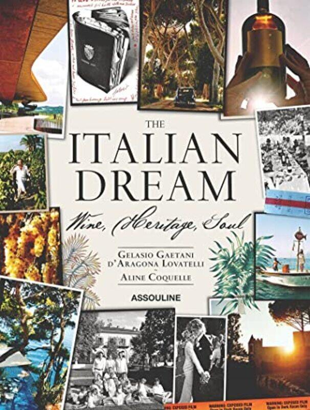 

Italian Dream: Wine, Heritage, Soul,Hardcover by Gaetani d'Aragona Lovatelli, Gelasio - Coquelle, Aline - Elkann, Lapo