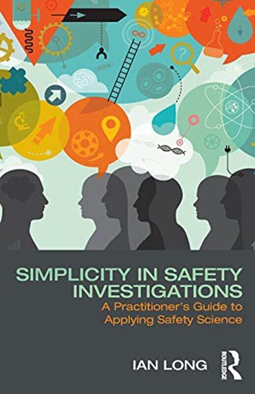 

Simplicity in Safety Investigations by Ian Long-Paperback