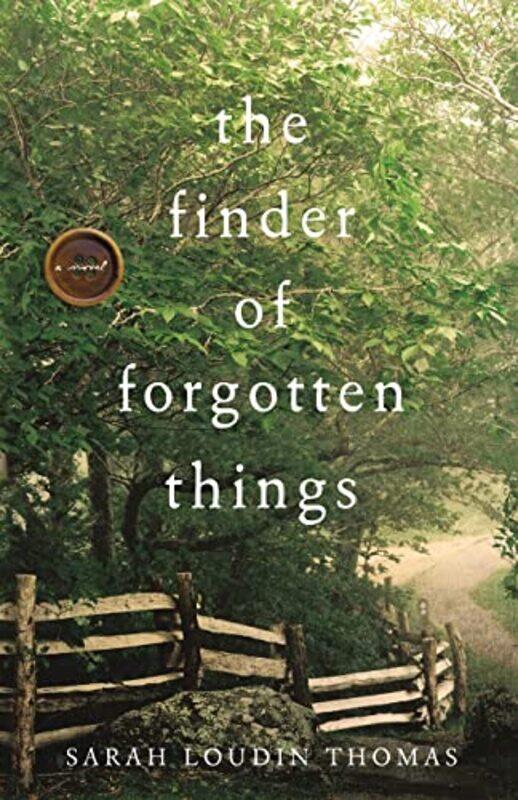 

The Finder of Forgotten Things by Sarah Loudin Thomas-Paperback