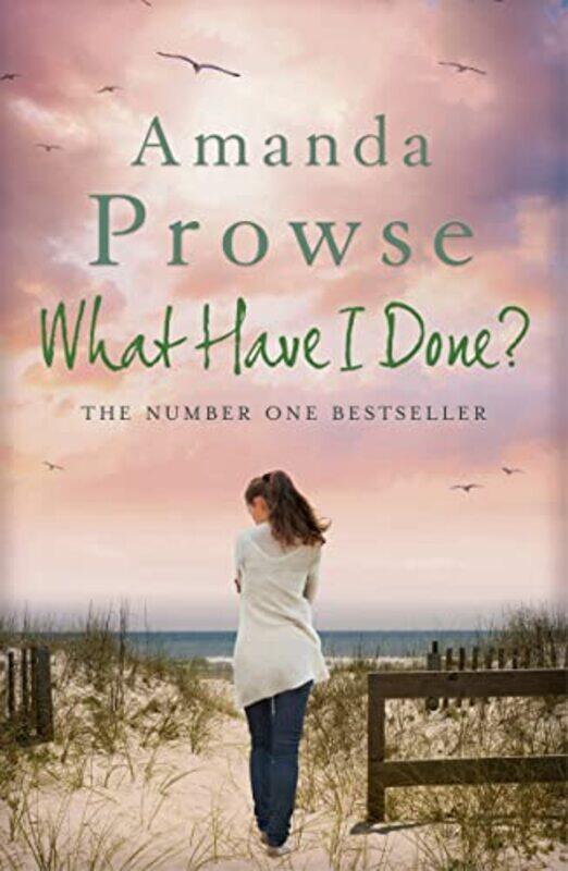 

What Have I Done by Amanda Prowse-Paperback