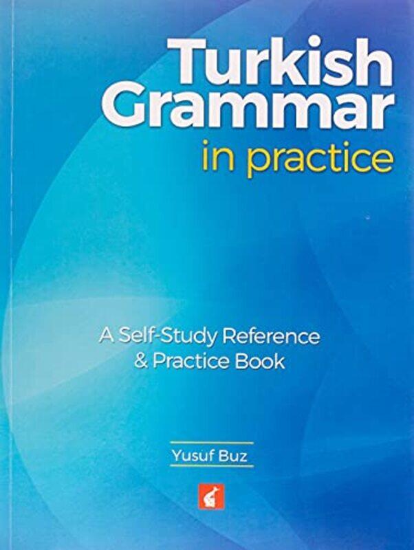 

Turkish Grammar in Practice A selfstudy reference & practice book by Karl Shaw-Paperback