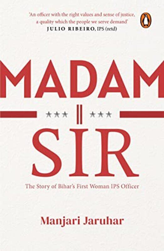 

Madam Sir: The Story of Bihar First Lady IPS Officer Paperback by Manjari Jaruhar