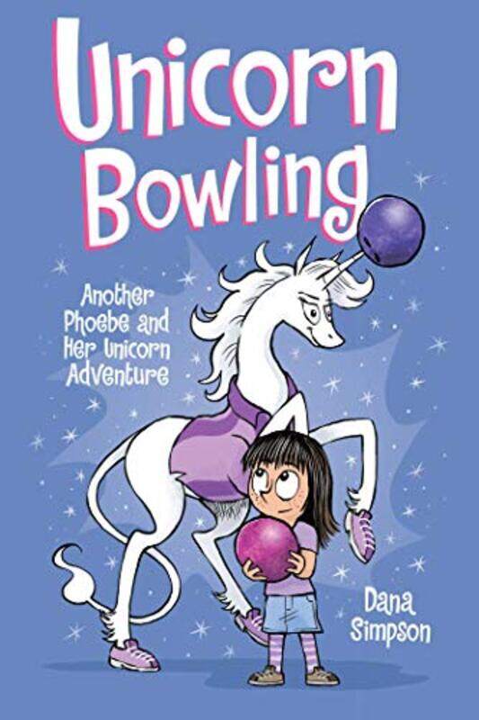 

Unicorn Bowling (Phoebe and Her Unicorn Series Book 9): Another Phoebe and Her Unicorn Adventure, Paperback Book, By: Simpson Dana