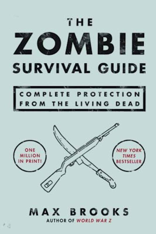 

Zombie Survival Guide: Complete Protection from the Living Dead , Paperback by Brooks Max