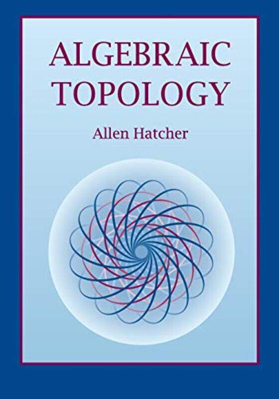

Algebraic Topology by Allen (Cornell University, New York) Hatcher-Paperback