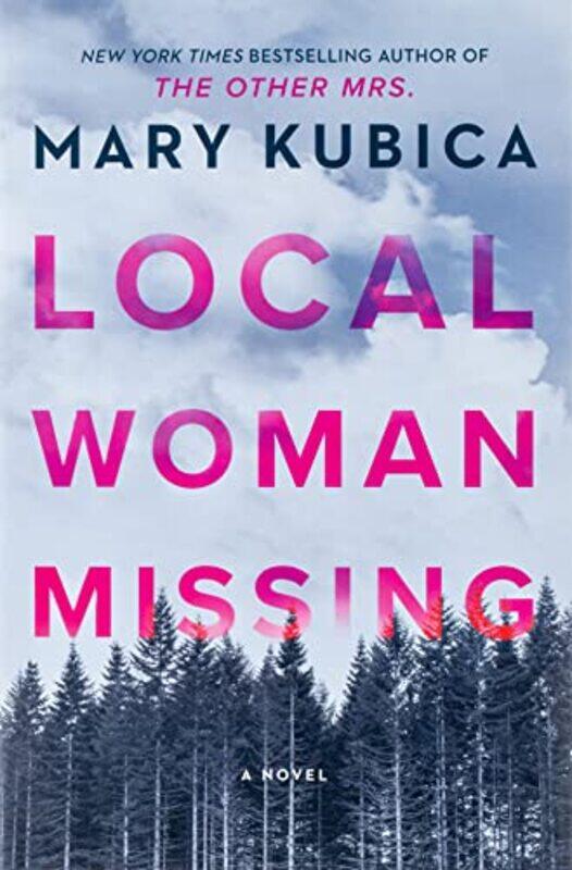 

Local Woman Missing By Kubica Mary - Hardcover