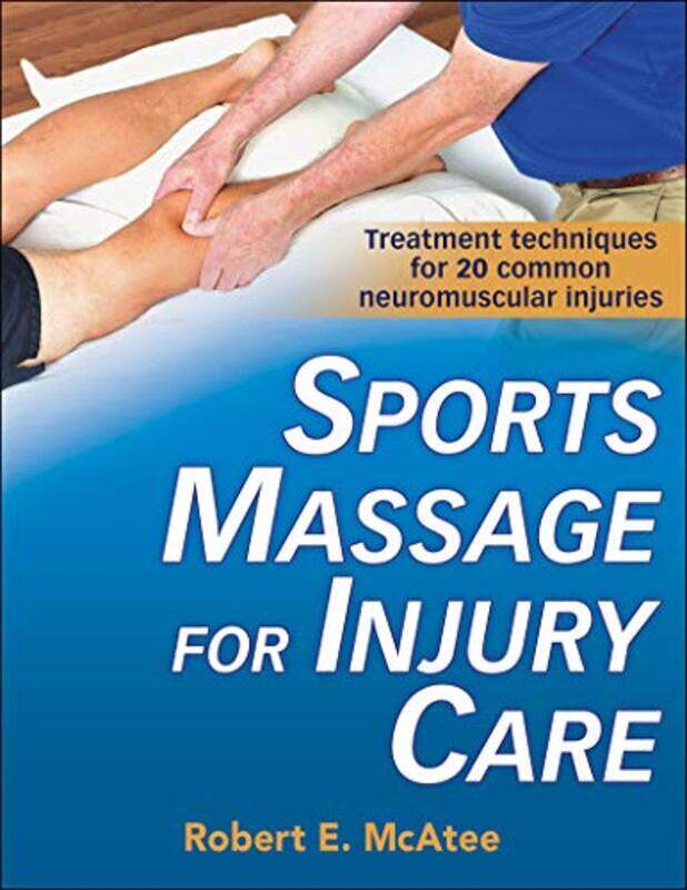 

Sports Massage for Injury Care by Robert E McAtee-Paperback