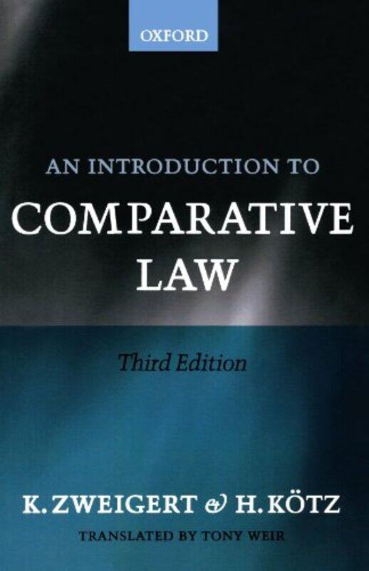 

An Introduction To Comparative Law by Zweigert, Konrad (Late Director, Late Director, Max Planck Institute For Foreign And International P - Paperback