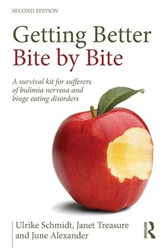 

Getting Better Bite By Bite A Survival Kit For Sufferers Of Bulimia Nervosa And Binge Eating Disord