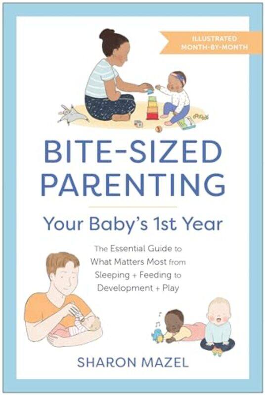 BiteSized Parenting Your Babys First Year by Peter University of Bath and Integra Designs Ltd UK Wilson-Paperback