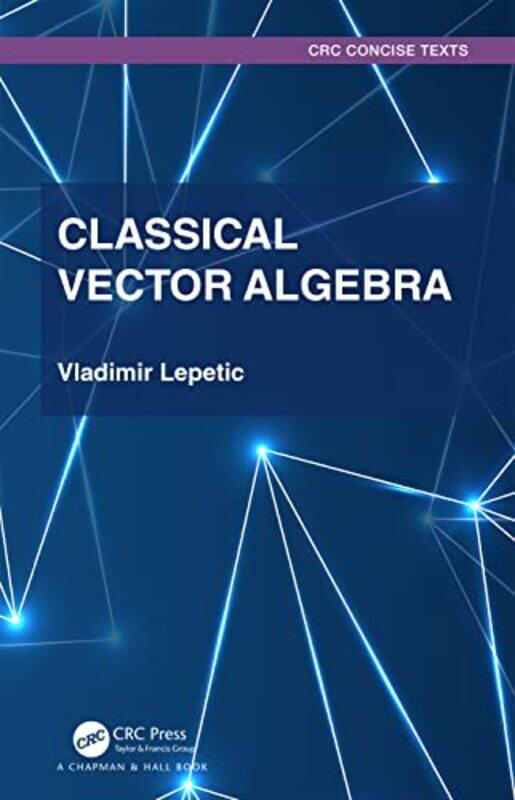 

Classical Vector Algebra by Vladimir Lepetic-Paperback