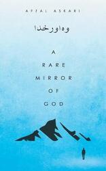 A Rare Mirror of God,Paperback,ByAskari, Afzal