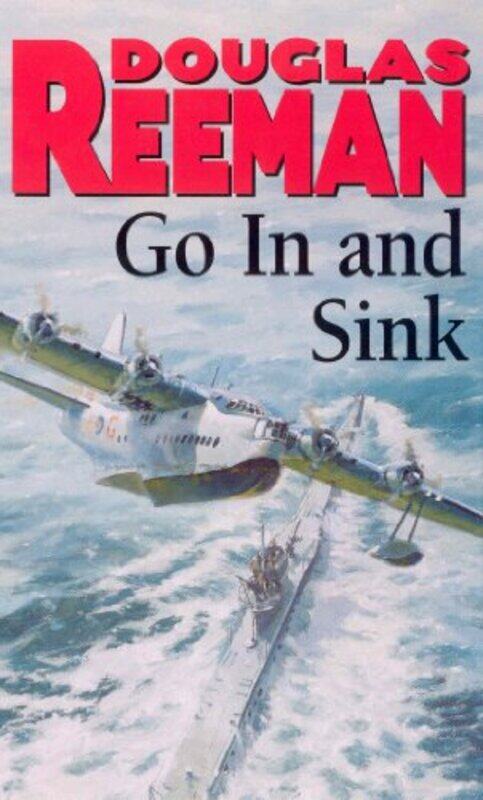 

Go In and Sink by Douglas Reeman-Paperback
