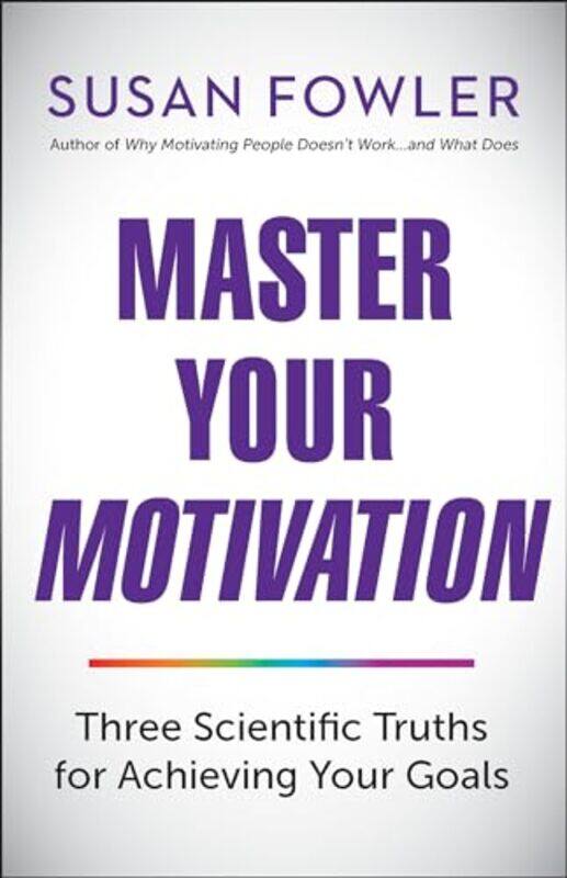 

Master Your Motivation by Susan Fowler-Paperback