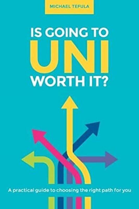 

Is Going to Uni Worth it,Paperback by Michael Tefula