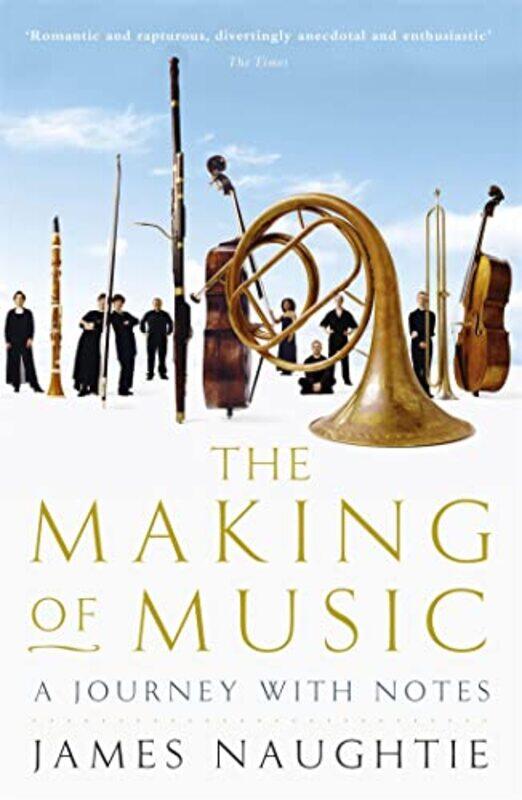 

The Making Of Music by James Naughtie-Paperback
