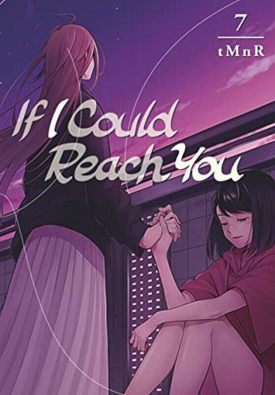 

If I Could Reach You 7 by tMnR-Paperback