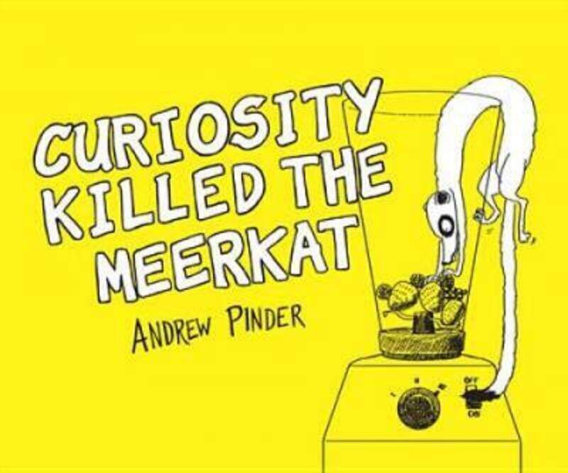 

Curiosity Killed the Meerkat.paperback,By :Andrew Pinder