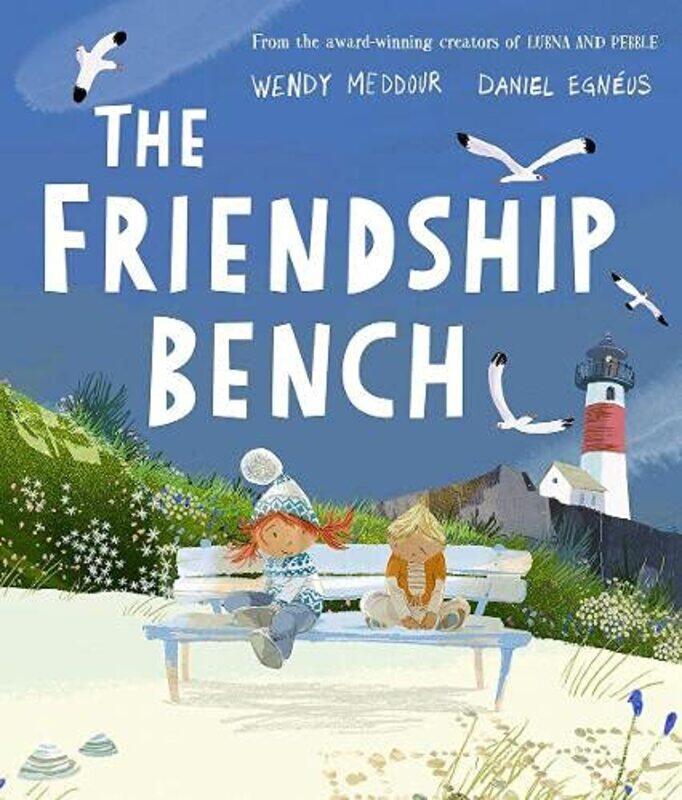 

The Friendship Bench by Wendy MeddourDaniel Egneus-Paperback