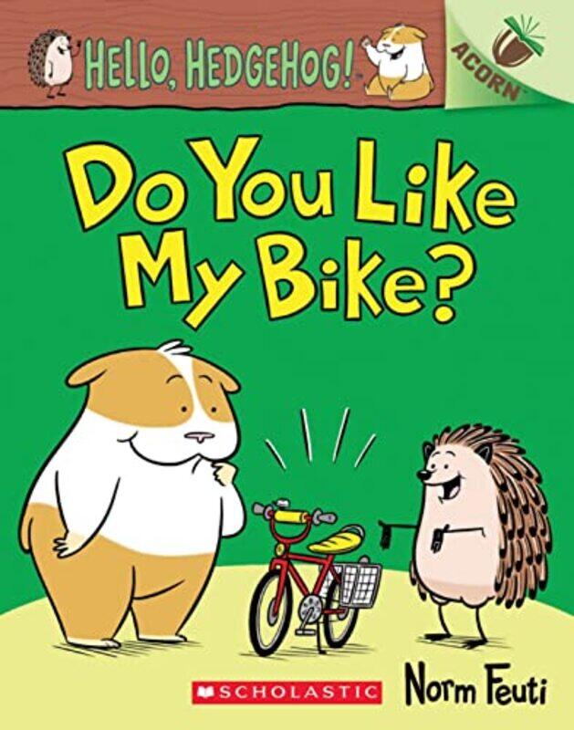 

Hello Hedgehog Do You Like My Bike by Norm Feuti-Paperback