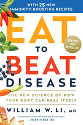 Eat To Beat Disease, Hardcover Book, By: William W Li