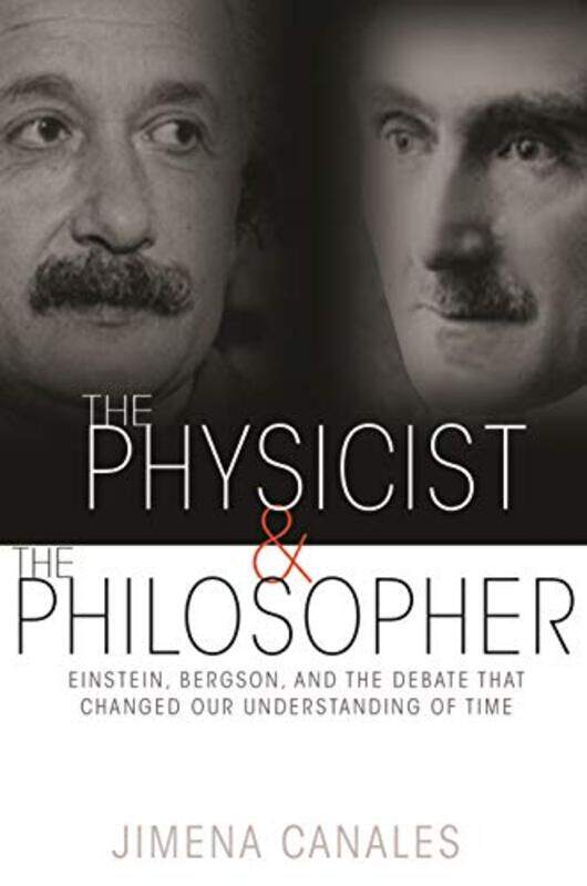 

The Physicist And The Philosopher by Jimena Canales-Paperback