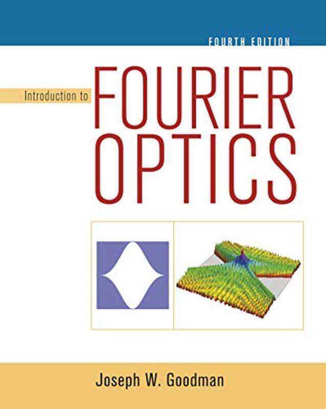 

Introduction to Fourier Optics by John TomsettMary Myatt-Hardcover