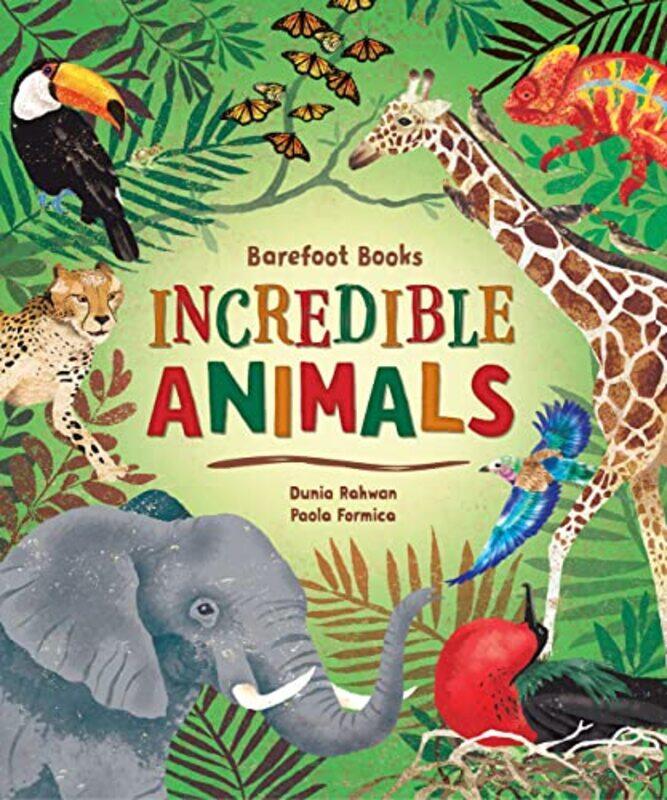 

Barefoot Books Incredible Animals by Stanton T Stanton T Friedman FriedmanKathleen Kathleen Marden Marden-Hardcover