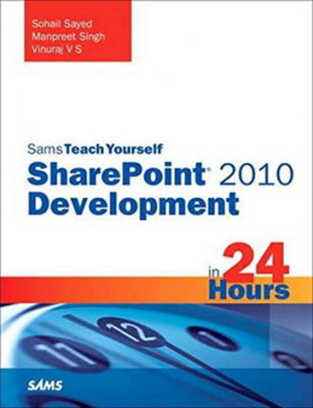 

Sams Teach Yourself SharePoint 2010 Development in 24 Hours, Paperback Book, By: Sohail Sayed