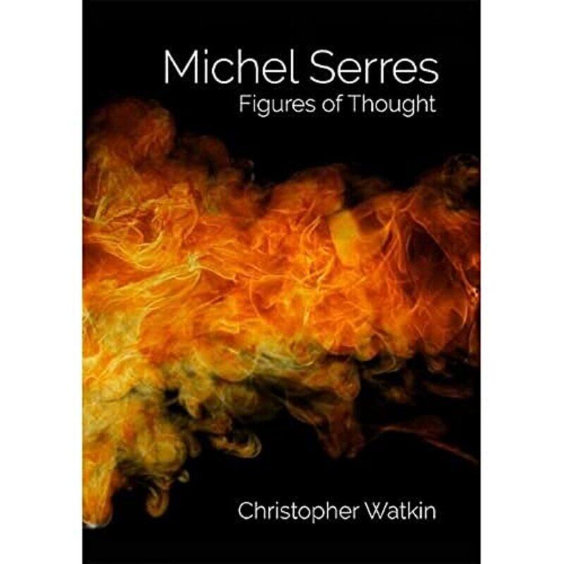 

Michel Serres by Christopher Watkin-Paperback