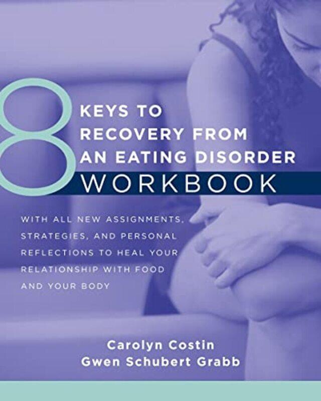 

8 Keys to Recovery from an Eating Disorder WKBK,Paperback by Costin, Carolyn - Grabb, Gwen Schubert