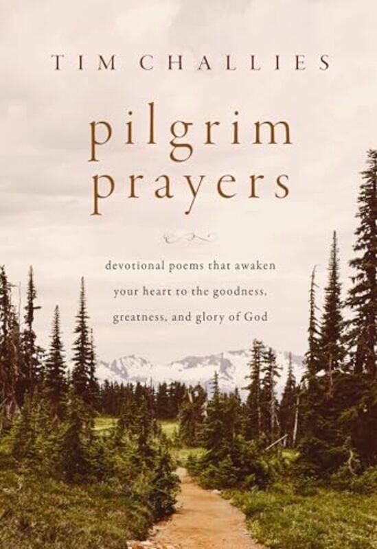 

Pilgrim Prayers By Challies Tim - Hardcover