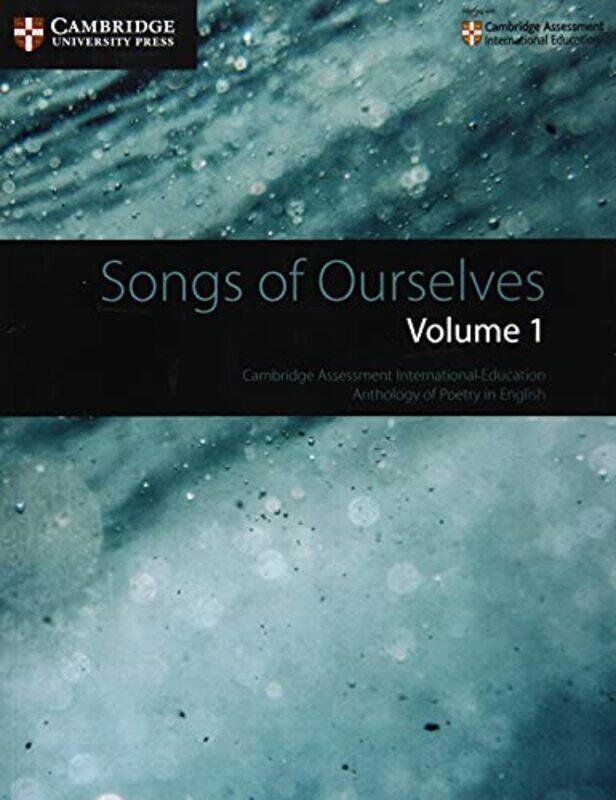 

Songs Of Ourselves Volume 1 Cambridge Assessment International Education Anthology Of Poetry In En Paperback