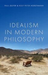 Idealism in Modern Philosophy by Paul Jonathan Nelson Professor of Humanities and Philosophy, Brown University GuyerRolf-Peter Professor emeritus, Humboldt Universitat Berlin Horstmann-Hardcover