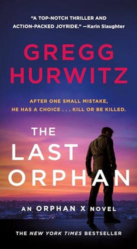 

The Last Orphan An Orphan X Novel By Hurwitz, Gregg -Paperback