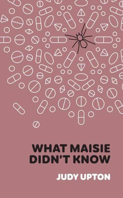 

What Maisie Didnt Know by Judy Upton-Hardcover