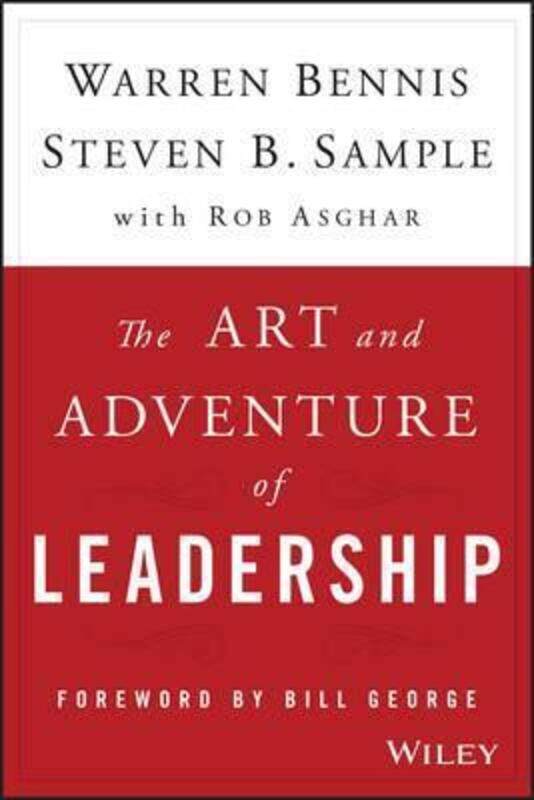 

The Art and Adventure of Leadership: Understanding Failure, Resilience and Success.Hardcover,By :Warren Bennis