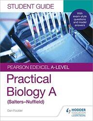 Pearson Edexcel Alevel Biology SaltersNuffield Student Guide Practical Biology by Dan Foulder-Paperback