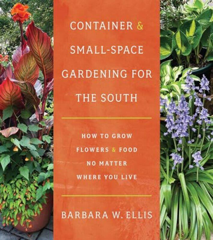 

Container and SmallSpace Gardening for the South by Muhammad b Idris al-Shafi'iMajid Khadduri-Paperback