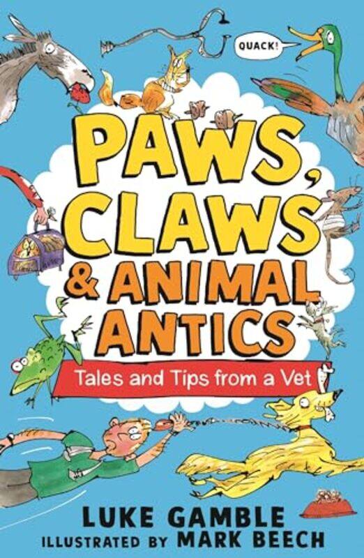 

Paws Claws and Animal Antics Tales and Tips from a Vet by Luke Gamble-Paperback