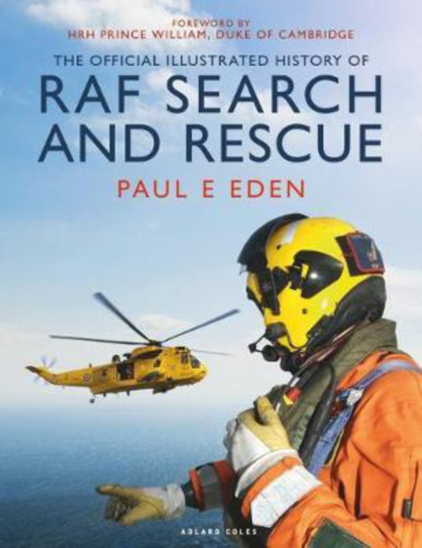 

The Official Illustrated History of RAF Search and Rescue, Hardcover Book, By: Paul E Eden