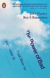 The Power of Bad: And How to Overcome It.paperback,By :Tierney John