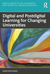 Digital and Postdigital Learning for Changing Universities by Maggi University of Worcester Savin-Baden-Paperback