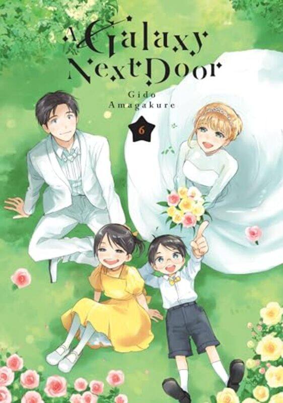 

A Galaxy Next Door 6 by Gido Amagakure-Paperback